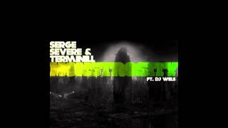 Serge Severe-Monstrosity feat. DJ Wels (Prod. by Terminill)