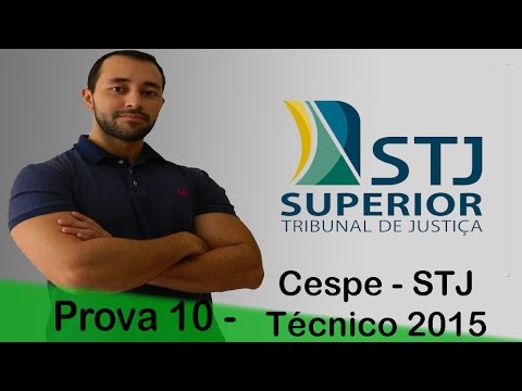 Prova 10 - Cespe- STJ - Técnico Judiciário 2015