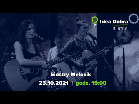 Siostry Melosik | festiwal Idea Dobra