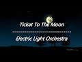 Electric Light Orchestra - Ticket To The Moon (Lyrics)
