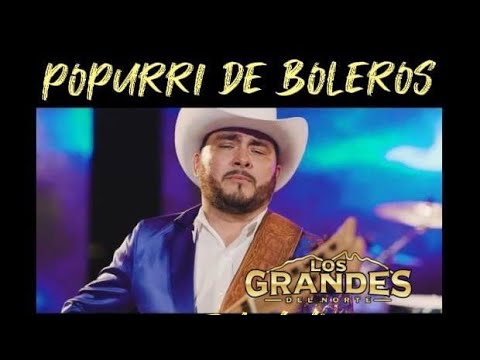 LOS GRANDES DEL NORTE - POPURRI DE BOLEROS (EN VIVO 2024)