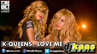 K-Queens - Love Me (June 2014) Holiday Weekend Riddim - Time Unit Music | Dancehall