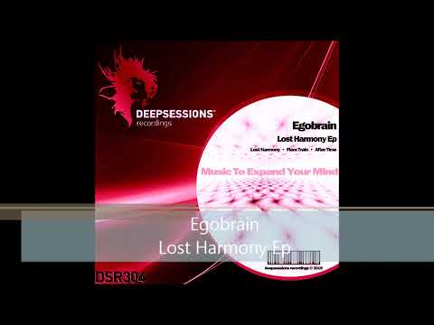 DSR304 Egobrain - Lost Harmony Ep • Deepsessions Recordings