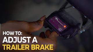 How to Adjust a Trailer Brake