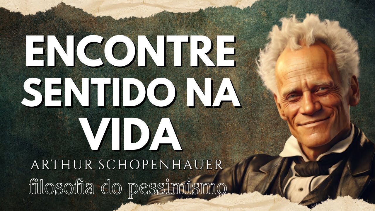 Como recuperar a VONTADE de VIVER | Arthur Schopenhauer | Filosofia do Pessimismo