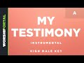My Testimony - High Male Key - A - Instrumental