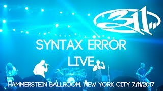 311 - Syntax Error Live Debut Hammerstein Ballroom New York City NY 7/11/2017