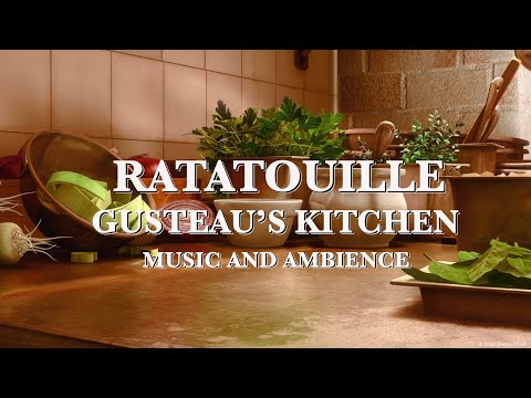 Gusteau's Kitchen | Ratatouille Music & Ambience