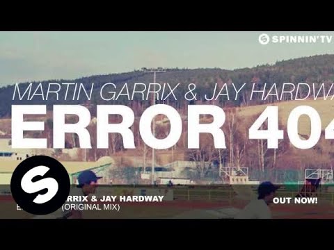 Martin Garrix & Jay Hardway - Error 404 (Original Mix)