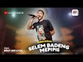 BAGUS WIRATA SELEM BADENG MEPIPIS OFFICIAL LIVE MUSIC VIDEO