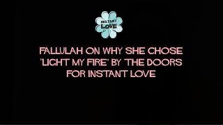 Fallulah Interview Clip - Why &quot;Light My Fire&quot; for Instant Love?