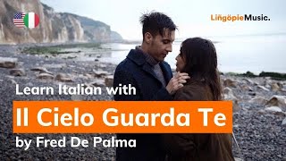 Fred De Palma - Il Cielo Guarda Te (Lyrics / Testo English &amp; Italian)