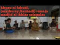 Khuzu Ni Fabudi Mashuray Fianhadi Remaja Madjid Al Ikhlas Selagalas