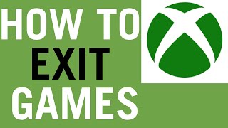 How To Fully Exit Games on Xbox One