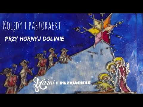 PRZY HORNYJ DOLINIE (góralskie kolędowanie) - Zespół Harni