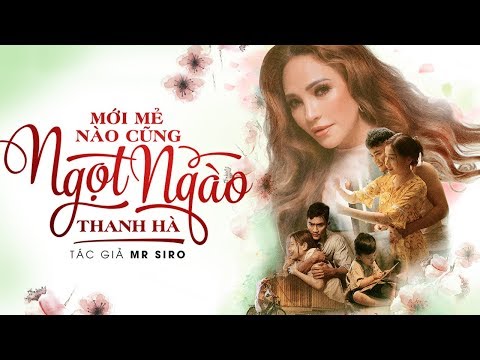 MỚI MẺ NÀO CŨNG NGỌT NGÀO (MMNCNN) - THANH HÀ | ST: MR.SIRO | OFFICIAL MUSIC VIDEO