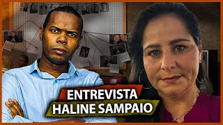 HALINE SAMPAIO - ENTREVISTA