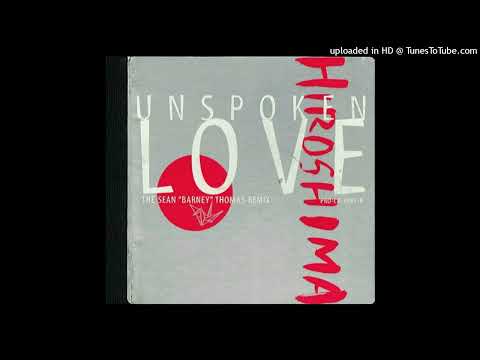 Hiroshima- 04- Unspoken Love- Sean "Barney" Thomas Remix- Extended Club Mix Ft J. Flexx