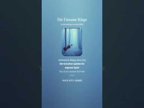 Die einsame Klage KI Song  #Suno #traurig #einsam
