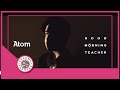 คาราโอเกะ Good Morning Teacher - Atom ชนกันต์
