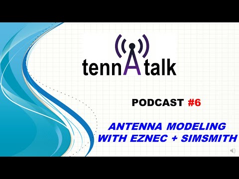 TennaTalk #6 Antenna Modeling with EZNEC & SimSmith