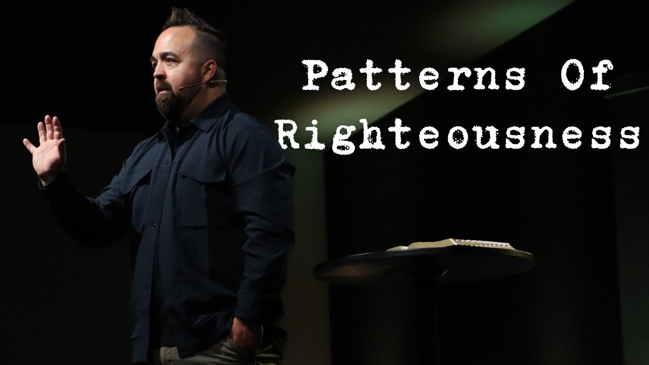 Patterns Of Righteousness