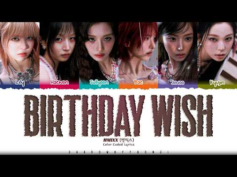 NMIXX 'Birthday Wish' Lyrics (엔믹스 긴소원 가사) [Color Coded Han_Rom_Eng] | ShadowByYoongi