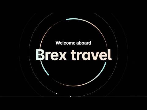 Brex Business Travel | Product Video | Brex