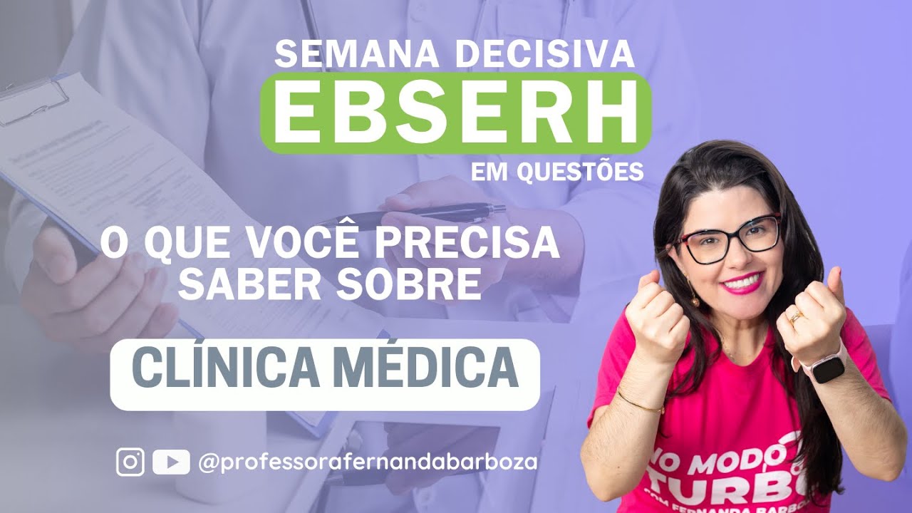 Semana Decisiva EBSERH em Questões | Clínica Médica - parte final