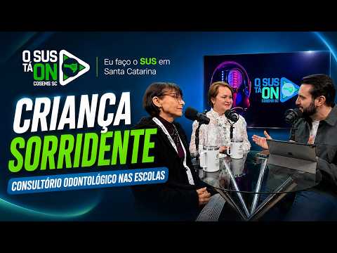 O SUS TÁ ON - EP14 - Consultório Odontológico nas Escolas de Anitápolis