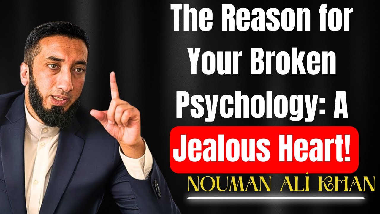 Beware of a Jealous Heart! Shocking Truth-NOUMAN ALİ KHAN!