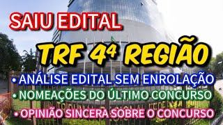 🚨 SAIU EDITAL TRF 4 - ANÁLISE DO EDITAL. VALE A PENA OU NÃO FAZER ESSE CONCURSO? OPINIÃO SINCERA