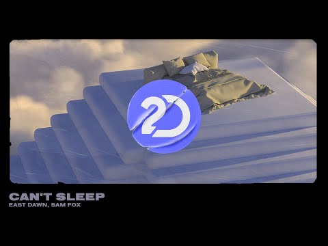 East Dawn, Sam Fox - Can't Sleep [Bass House]