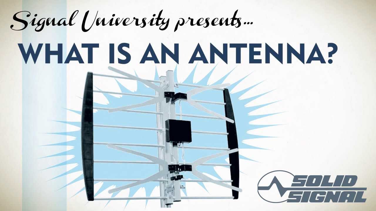Solid Signal shows you: "What Is An Antenna?"