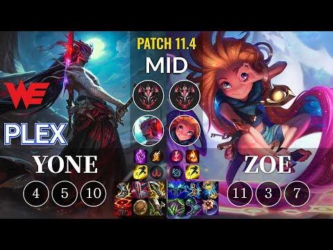 WE Plex Yone vs Zoe Mid - KR Patch 11.4