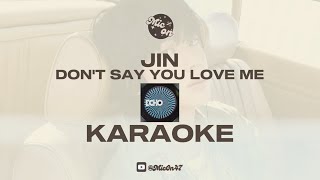 Download lagu JIN - DON'T SAY YOU LOVE ME - KARAOKE mp3 Download lagu JIN - DON'T SAY YOU LOVE ME - KARAOKE mp3