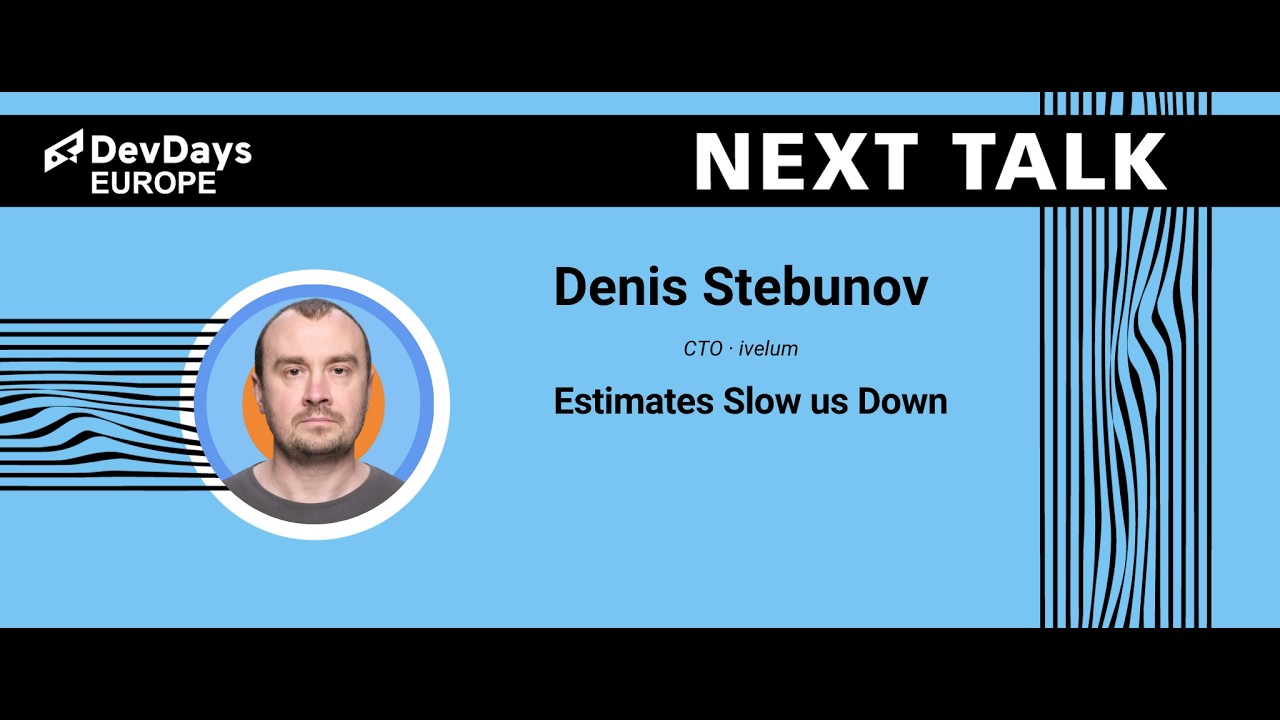 Denis Stebunov: Estimates Slow Us Down