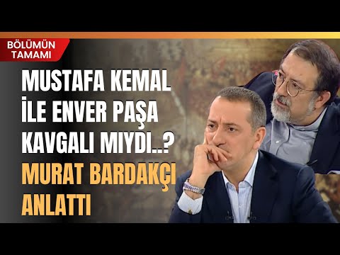 Mustafa Kemal İle Enver Paşa Kavgalı Mıydı..? Murat Bardakçı Anlattı