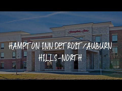 Hampton Inn Detroit/Auburn Hills-North Review - Auburn Hills , United States of America