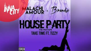 Featured Audio | Malachi Amour x Brandz - Take Time ft. Tizzy