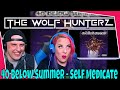 40 Below Summer - Self Medicate | THE WOLF HUNTERZ Reactions
