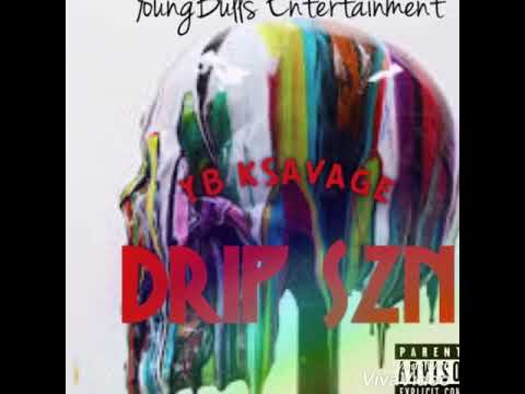 Yb KSAVAGE X “DRIP SZN” (Official Audio)