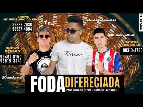 PEDRINHO DO RECIFE MC DANADO É RUAN - FODA DIFERECIADA MÚSICA NOVA  2019