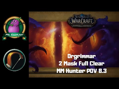 2 Mask Full Clear Orgrimmar Horrific Vision | MM Hunter POV | World of Warcraft 8.3