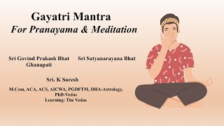Gayatri Mantra Meditation & Pranayama Technique | 60 Minutes | Sri K. Suresh