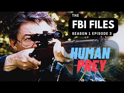 The FBI Files - Season 1 Episode 3: Human Prey