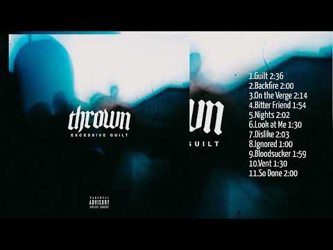 Thrown - Excessive Guilt (Full Album)