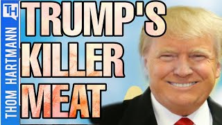 Trump's Killer Meat Will Make You Sick! (w/ ChloÃ« Waterman)