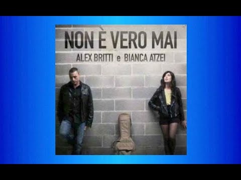 Bianca Atzei e Alex Britti ♫•*"*•♫Non è vero mai♫•*"*•♫