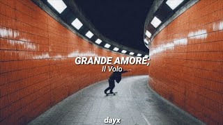 Grande Amore - Il Volo (Letra en Español) Traducida